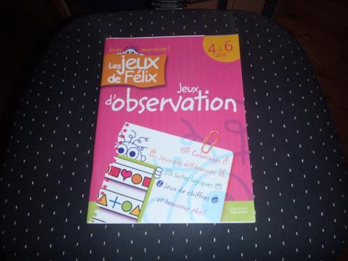 les jeux de Felix - 4-6 ans - Jeux d'observation, Livres, Livres scolaires, Comme neuf, Primaire, Enlèvement ou Envoi