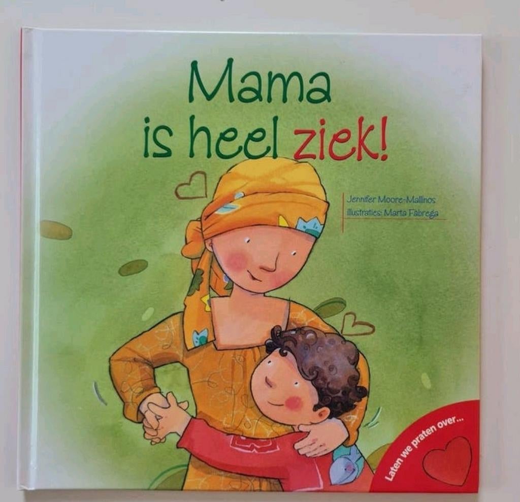 Kinderboek : mama is heel ziek / Jennifer moore-mallinos, Boeken, Kinderboeken | Kleuters, Ophalen of Verzenden