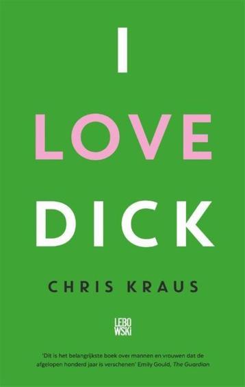 Te Koop Boek I LOVE DICK Chris Kraus disponible aux enchères