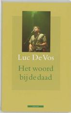 Te Koop Boek HET WOORD BIJ DE DAAD Luc De Vos, Ophalen of Verzenden, Luc De Vos, Zo goed als nieuw, België