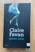 Livre thriller Claire Favan "Apnée noire" Grand Format, Gelezen, Wereld overig, Claire FAVAN, Ophalen of Verzenden
