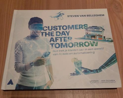 Steven Van Belleghem - Customers the day after tomorrow, Livres, Économie, Management & Marketing, Neuf, Enlèvement ou Envoi