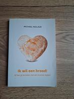 Boek : ik wil een brood / Michael Niclaus, Boeken, Ophalen of Verzenden, Zo goed als nieuw