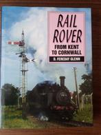 Rail Rover. From Kent to Cornwall - David Fereday Glenn, Ophalen of Verzenden, Zo goed als nieuw, David Fereday Glenn, Trein