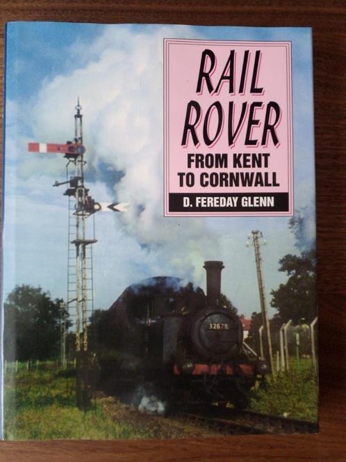 Rail Rover. From Kent to Cornwall - David Fereday Glenn, Boeken, Vervoer en Transport, Zo goed als nieuw, Trein, Ophalen of Verzenden