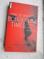 Borderline Times - Dirk De Wachter, Boeken, Nieuw, Ophalen of Verzenden, Dirk De Wachter, Cognitieve psychologie
