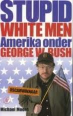 Stupid white men|Michael Moore 9029531037, Boeken, Gelezen, Maatschappij en Samenleving, Ophalen of Verzenden, Zie beschrijving