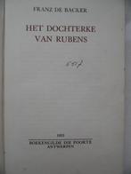 Het dochterke van Rubens, Fr. De Backer, Boeken, Gelezen, Ophalen of Verzenden, Franz De Backer, België