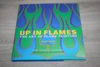 HC boek , Up in Flames , the art of flame panting , 1e 2006, Tim Phelps, Ophalen of Verzenden, Zo goed als nieuw, Overige onderwerpen