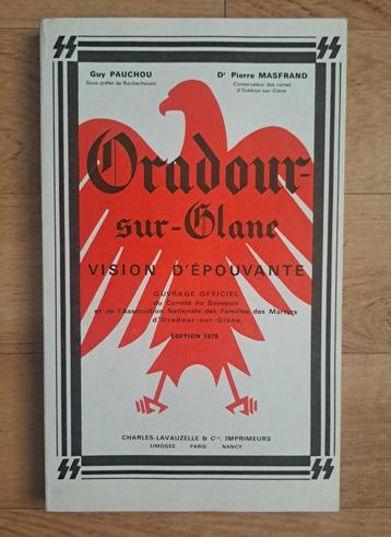 Livre Oradour sur Glane :vision d'épouvante., Enlèvement, Deuxième Guerre mondiale, Utilisé, Autres sujets/thèmes
