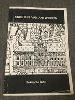 Stadhuis van Antwerpen Beknopte Gids, Boeken, Geschiedenis | Stad en Regio, Ophalen of Verzenden, 20e eeuw of later, Zo goed als nieuw