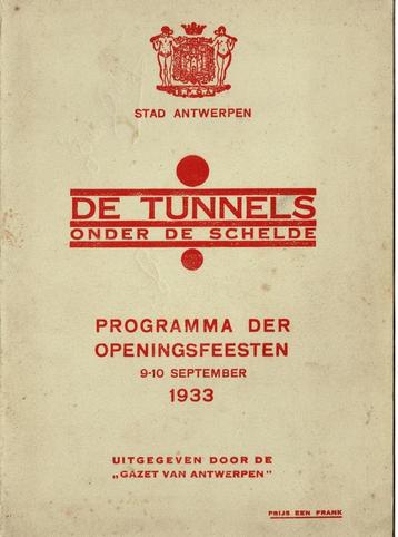 De Tunnels onder de Schelde. Programma der Openingsfeesten  beschikbaar voor biedingen