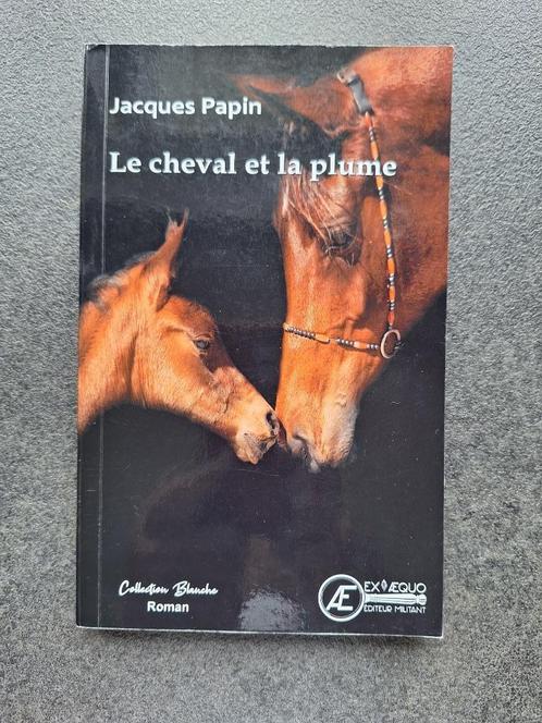 Le cheval et la plume - Jacques Papin (2022), Livres, Littérature, Utilisé, Europe autre, Enlèvement ou Envoi