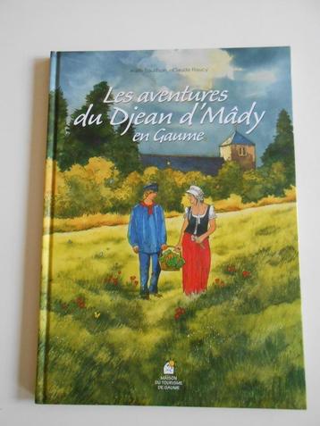 Les aventures du Djean d'Mady en Gaume . EO 2009 . disponible aux enchères