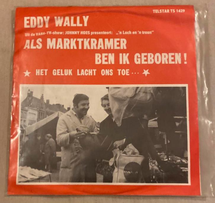 Eddy Wally Als Marktkramer ben ik geboren, Cd's en Dvd's, Vinyl | Nederlandstalig, Zo goed als nieuw, Ophalen of Verzenden