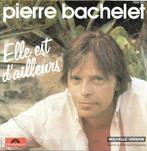 Pierre Bachelet – Elle Est D'ailleurs (7"), Gebruikt, 7 inch, Single, Ophalen of Verzenden