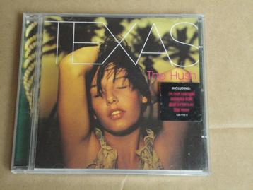CD - TEXAS – The Hush >>> Zie nota beschikbaar voor biedingen