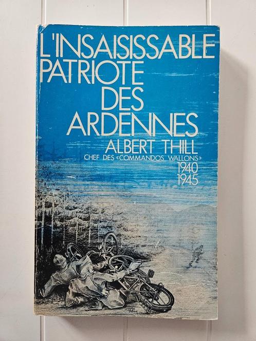 De ongrijpbare patriot van de Ardennen: Albert Thill, hoofd, Boeken, Oorlog en Militair, Gelezen, Algemeen, Tweede Wereldoorlog