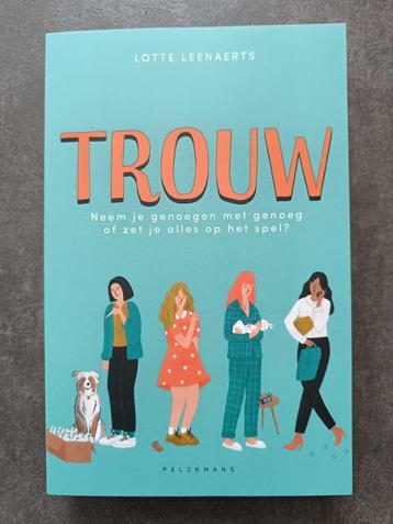 boek: Trouw (Lotte Leenaerts) - nieuw beschikbaar voor biedingen