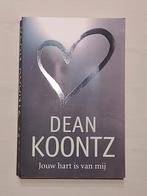 Jouw Hart is van Mij - Dean Koontz, Ophalen of Verzenden, Zo goed als nieuw