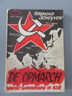 de opmarch vh Kommunisme in Azie Raymond Scheyven 1958, Raymond Scheyven, Azië, Ophalen of Verzenden, Zo goed als nieuw