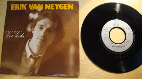 Erik Van Neygen --- Voor vader, Cd's en Dvd's, Vinyl Singles, Gebruikt, Single, Nederlandstalig, 7 inch, Ophalen of Verzenden