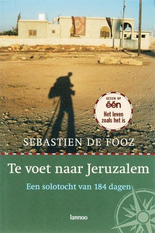 Te Koop Boek TE VOET NAAR JERUZALEM Sebastien De Fooz, Boeken, Reisverhalen, Zo goed als nieuw, Azië, Ophalen of Verzenden