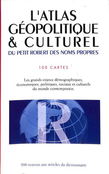 ‎L'Atlas géopolitique & culturel du Petit Robert des noms pr, Enlèvement ou Envoi, Comme neuf, Collectif