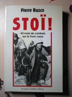 STOÏ. 40 mois de combats sur le front russe. Pierre RUSCO., Pierre Rusco, Utilisé, Armée de terre, Enlèvement ou Envoi