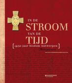 In de stroom van de tijd: (4)50 jaar bisdom Antwerpen, Diverse auteurs, Ophalen of Verzenden, Zo goed als nieuw, 17e en 18e eeuw