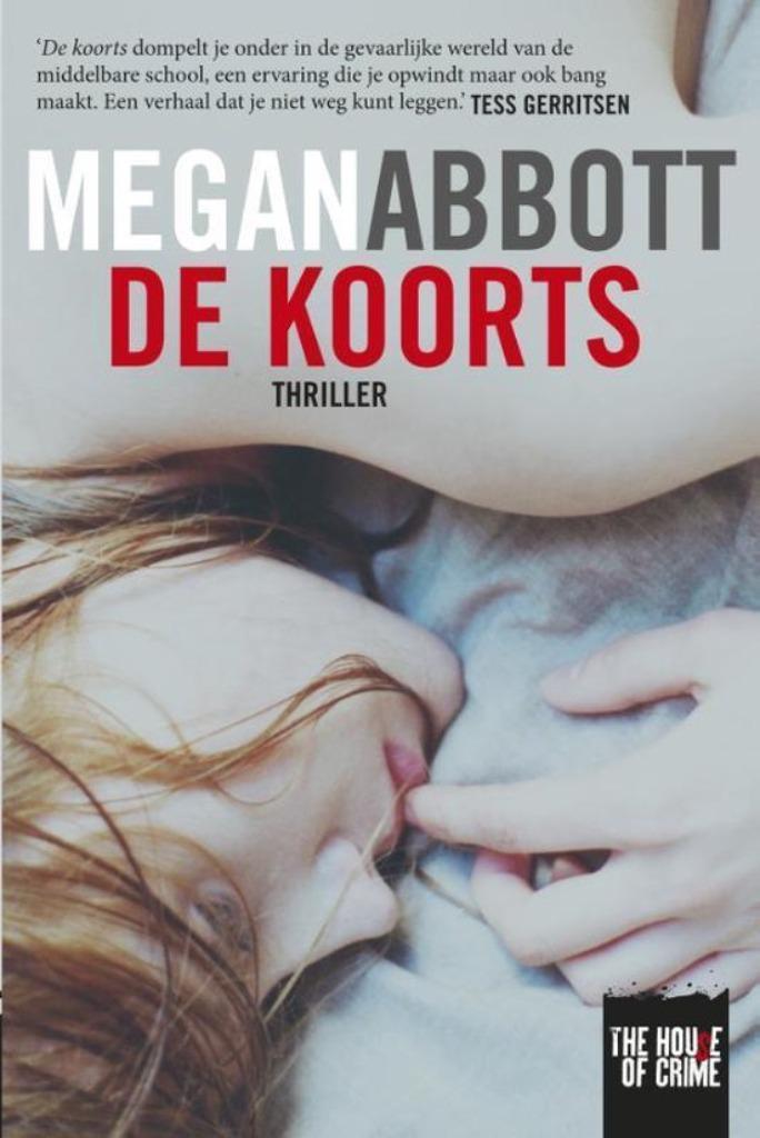Te Koop Boek DE KOORTS Megan Abbott, Boeken, Thrillers, Gelezen, Amerika, Ophalen of Verzenden