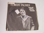 ROBERT PALMER, TO GOOD TO BE TRUE, SINGLE, Enlèvement ou Envoi, Single, Utilisé, Pop