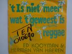 Ed Kooyman & Herman - 'T Is Niet Meer Wat 'T Gewweest Is, Ophalen of Verzenden, Nederlandstalig, Single