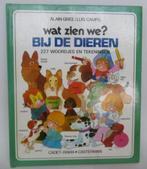 Wat zien we ? Bij de dieren 227 woordjes en tekeningen Alain, 5 of 6 jaar, Jongen of Meisje, Ophalen of Verzenden, Alain Grée Luis Camps