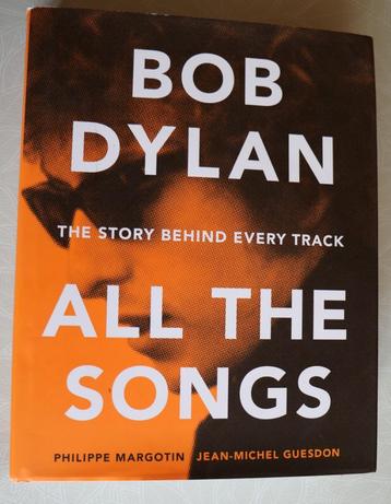 Bob Dylan "All the Songs" ; The story behind every track beschikbaar voor biedingen