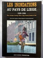 Livre : Les INONDATIONS au pays de Liège 1925-1926, Ophalen of Verzenden, 20e eeuw of later, Nieuw, Michel Elsdorf