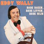 eddy wally rode rozen rode lippen rode wijn, Ophalen of Verzenden, Gebruikt, 12 inch, Levenslied of Smartlap