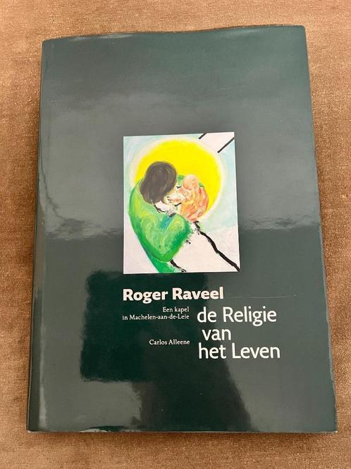 Roger Raveel. De Religie van het Leven., Boeken, Kunst en Cultuur | Beeldend, Zo goed als nieuw, Schilder- en Tekenkunst, Ophalen of Verzenden