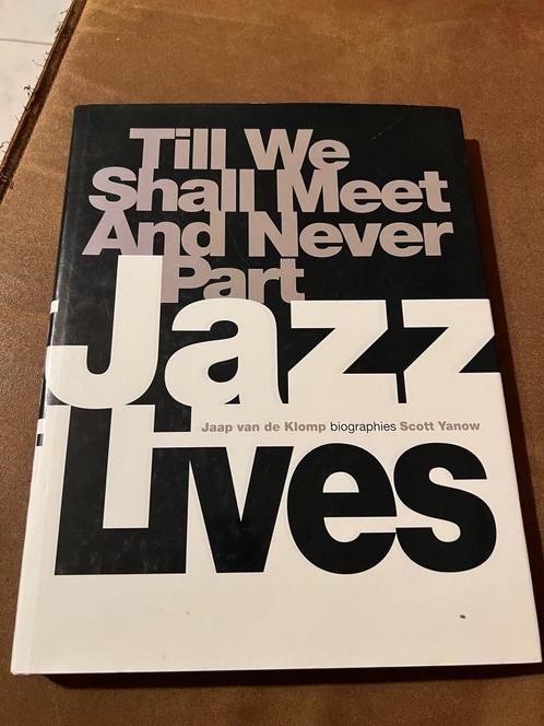 Till we shall meet and never part, Jazz Lives - Jaap van de, Livres, Musique, Comme neuf, Général, Enlèvement ou Envoi