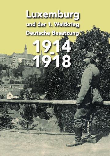 livre ww1 Luxemburg u. der 1. Weltkrieg 1914-1918 Luxembourg beschikbaar voor biedingen