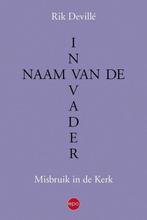 boek:in de naam vd vader-misbruik in de kerk/Rik Devillé, Boeken, Godsdienst en Theologie, Ophalen of Verzenden, Zo goed als nieuw