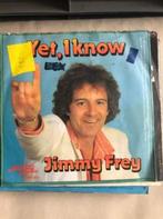 7" Jimmy Frey, Yet I Know, Comme neuf, Dance populaire, Enlèvement ou Envoi