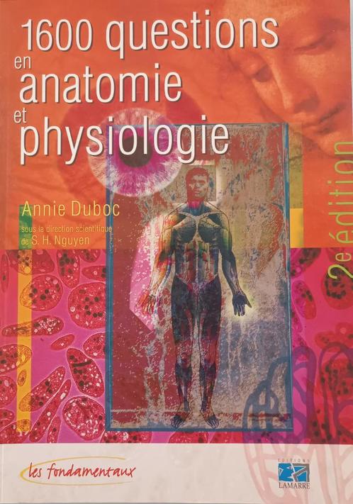 ETUDIANTS EN MEDECINE - 1600 questions en anatomie et physio, Livres, Livres d'étude & Cours, Comme neuf, Enseignement supérieur