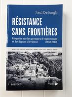 Résistance sans frontières : Enquête sur les groupes d'espio, Enlèvement ou Envoi, Comme neuf, Deuxième Guerre mondiale, Paul De Jongh