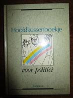 hoofdkussenboekje voor politici, Boeken, Ophalen of Verzenden, Zo goed als nieuw