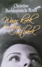 Waar koek en wijn ontbreek - Ch. Barkhuizen Le Roux, Enlèvement ou Envoi, Comme neuf