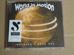 CD - WORLD IN MOTION – Because I Love You, Ophalen of Verzenden