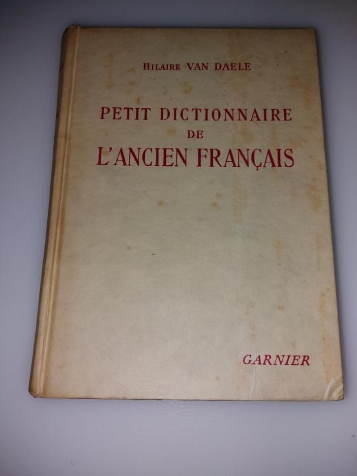 Een klein woordenboek van oud-Frans, Hilaire Van Daele, Boeken, Woordenboeken, Gelezen, Frans, Ophalen of Verzenden