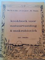 kookboek voor natuurvoeding en maktobiotiek, Livres, Santé, Diététique & Alimentation, Enlèvement, Utilisé, Plantes et Alternatives