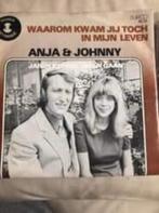 7" Anja & Johnny, Waarom kwam jij toch in mijn leven, Cd's en Dvd's, Vinyl | Nederlandstalig, Ophalen of Verzenden, Levenslied of Smartlap